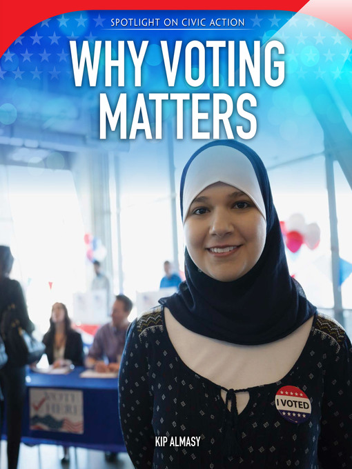 Title details for Why Voting Matters by Kip Almasy - Wait list